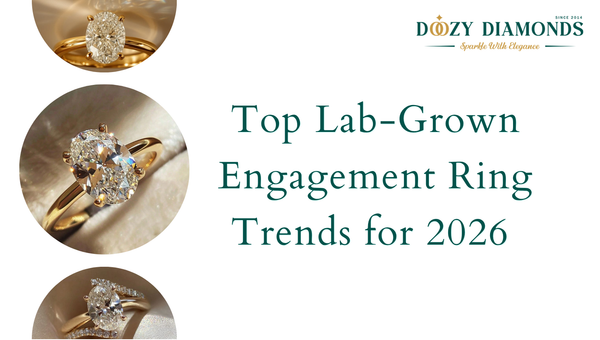 Top Lab grown engagement ring trends for 2026